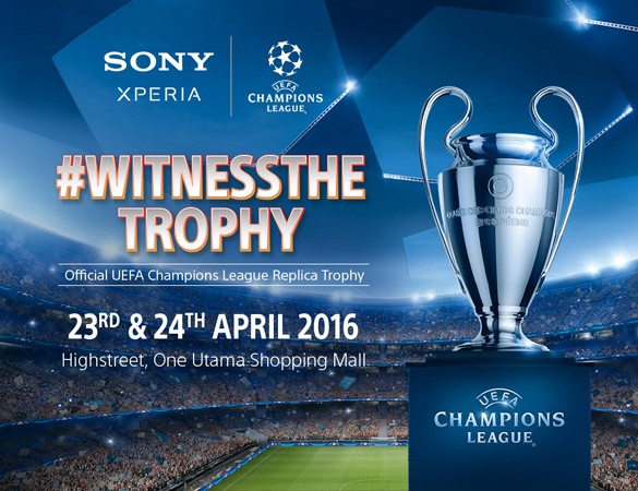 Sony Mobile Malaysia kicks off the Official UEFA Champions League Replica Trophy Event