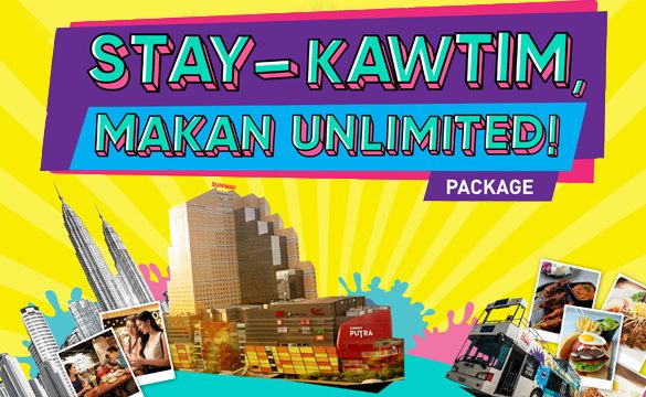 Sunway Putra Hotel KL launches First Ever All-Inclusive “Stay-Kawtim, Makan Unlimited!” Package
